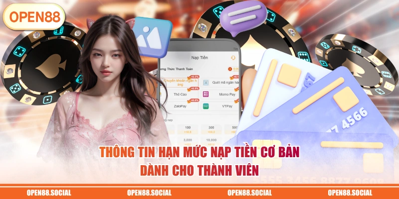Thông tin hạn mức nạp tiền cơ bản dành cho thành viên